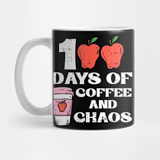 100 Days Of Coffee And Chaos 100Th Day School Teacher Mug